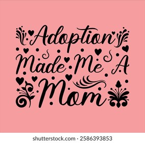 Adaption Make Me A Mom T Shirt Design 5