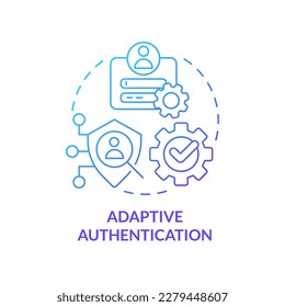Adaptive authentication blue gradient concept icon. User recognition. Access to profile. Consumer login abstract idea thin line illustration. Isolated outline drawing. Myriad Pro-Bold font used