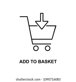 add to basket icon. Element of simple web icon with name for mobile concept and web apps. Thin line add to basket icon can be used for web and mobile on white background