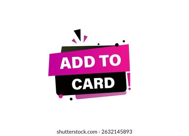 add to card, text web template. web button, application Design, Element, learn, stay, template, accept cookies design, level, sign, speech, bubble  banner, white background. 
