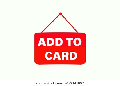 add to card, text web template. web button, application Design, Element, learn, stay, template, accept cookies design, level, sign, speech, bubble  banner, white background. 
