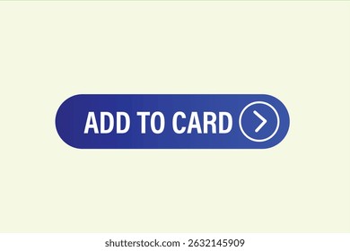 add to card, text web template. web button, application Design, Element, learn, stay, template, accept cookies design, level, sign, speech, bubble  banner, white background. 
