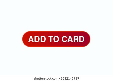 add to card, text web template. web button, application Design, Element, learn, stay, template, accept cookies design, level, sign, speech, bubble  banner, white background. 
