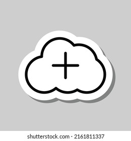 Add, cloud simple icon vector. Flat design. Sticker with shadow on gray background.ai