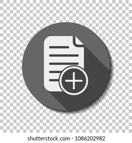 add document icon, paper and plus in circle. White flat icon with long shadow in circle on transparent background. Badge or sticker style