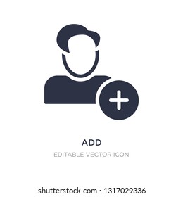 add icon on white background. Simple element illustration from Signs concept. add icon symbol design.