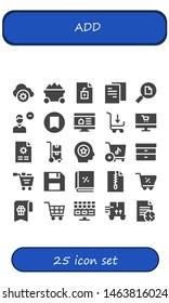 add icon set. 25 filled add icons.  Simple modern icons about  - Cloud storage, Trolley, File, Remove user, Bookmark, Online shop, Shopping cart, Favorite, Filing, Diskette, Account