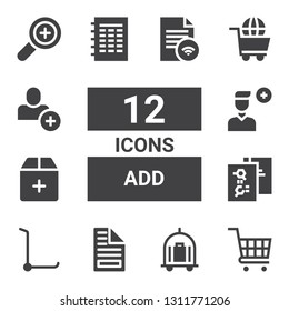 add icon set. Collection of 12 filled add icons included Shopping cart, Trolley, File, Add, user