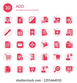 add icon set. Collection of 30 filled add icons included Customer, File, Exposure, Shopping cart, Bookmark, Files, Add, Trolley, Remove user, Copy, user, Favorites, Reading mode