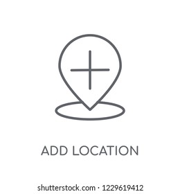 Add Location linear icon. Modern outline Add Location logo concept on white background from Maps and Locations collection. Suitable for use on web apps, mobile apps and print media.