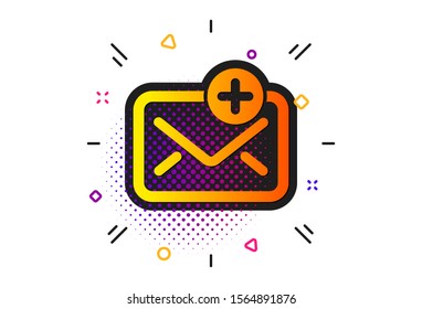 Add Message correspondence sign. Halftone circles pattern. New Mail icon. E-mail symbol. Classic flat new Mail icon. Vector