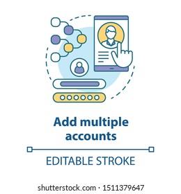 Add multiple accounts concept icon. Create new user profile idea thin line illustration. Webpage registration. Social network authorization. Vector isolated outline drawing. Editable stroke