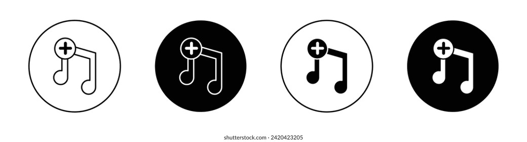 Add music icon set. Add audio and music media vector symbol in a black filled and outlined style. Music adding app sign.