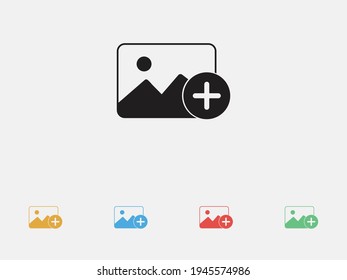 Add photo icon. Add Image icon. Picture add icon. Photo image add. Vector illustration icon. Set of colorful flat design icons