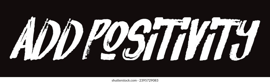 add positivity text on black background.