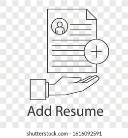Add resume concept on transparency background. Creative idea design for your project. Flat vector illustration for template, brochure or presentation.
