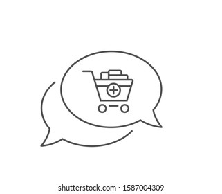 Add to Shopping cart line icon. Chat bubble design. Online buying sign. Supermarket basket symbol. Outline concept. Thin line add products icon. Vector