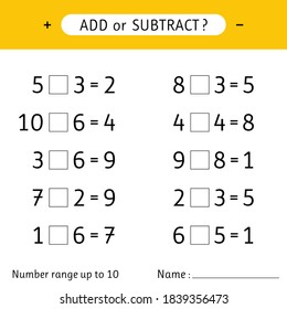 Add or subtract. Number range up to 10. Addition and subtraction. Mathematical exercises. Worksheet for kids. Vector illustration