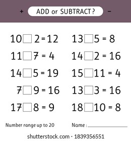 Add or subtract. Number range up to 20. Mathematical exercises. Addition and subtraction. Worksheets for kids. Vector illustration. Vector illustration. Vector illustration