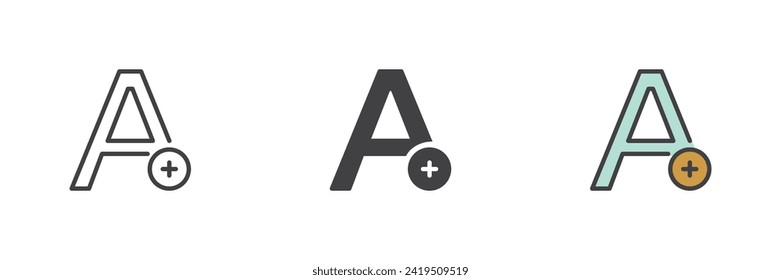 Add text different style icon set. Line, glyph and filled outline colorful version, outline and filled vector sign. A Letter with plus Symbol, logo illustration. Vector graphics