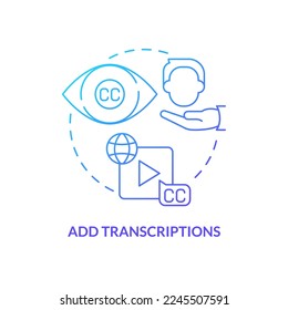 Add transcriptions blue gradient concept icon. Subtitles and captions. Sales online training videos abstract idea thin line illustration. Isolated outline drawing. Myriad Pro-Bold font used