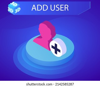 Add user isometric design icon. Vector web illustration. 3d colorful concept