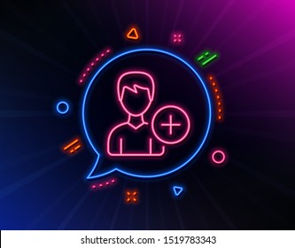 Add User line icon. Neon laser lights. Profile Avatar sign. Male Person silhouette symbol. Glow laser speech bubble. Neon lights chat bubble. Banner badge with add Person icon. Vector