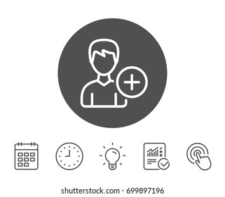Add User line icon. Profile Avatar sign. Male Person silhouette symbol. Report, Clock and Calendar line signs. Light bulb and Click icons. Editable stroke. Vector
