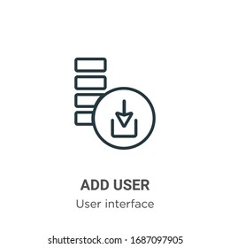 Add user outline vector icon. Thin line black add user icon, flat vector simple element illustration from editable user interface concept isolated stroke on white background