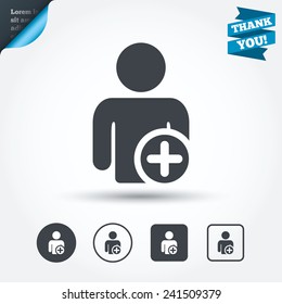 Add user sign icon. Add friend symbol. Circle and square buttons. Flat design set. Thank you ribbon. Vector