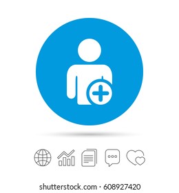 Add user sign icon. Add friend symbol. Copy files, chat speech bubble and chart web icons. Vector