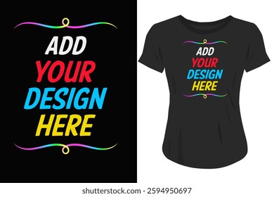 ADD YOUR DESIGN HERE TEXT T-SHIRT DESIGN