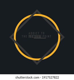 Addict To The Lowest Point Graphic Design Vector