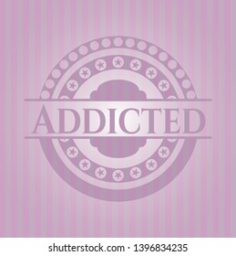 Addicted pink emblem. Retro. Vector Illustration. Detailed.