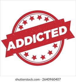 Addicted round stamp icon grunge distressed style