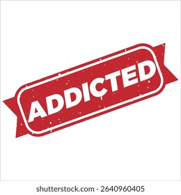 Addicted stamp icon grunge distressed style