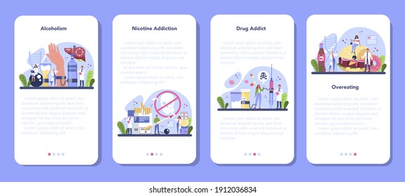 Addiction mobile application banner set. Idea of medical treatment for addicted people. Life-threatening condition. Drug, alcoholic and nicotine addiction, overeating. Flat vector illustration