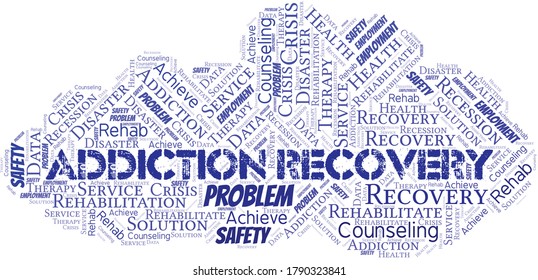 Addiction Recovery Vector Word Cloud, Made With Text Only.