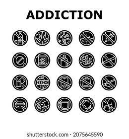 Addiction Substance Dependence Icons Set Vector. Stimulant Drugs And Painkillers Pills, Gambling Game And Alcohol, Tobacco Cigarettes And Marijuana Addiction Glyph Pictograms Black Illustrations