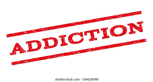 Addiction watermark stamp. Text caption between parallel lines with grunge design style. Rubber seal stamp with scratched texture. Vector red color ink imprint on a white background.