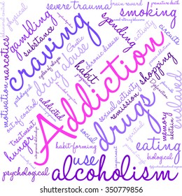 Addiction word  cloud on a white background. 