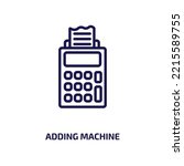 adding machine icon from education collection. Thin linear adding machine, work, tools outline icon isolated on white background. Line vector adding machine sign, symbol for web and mobile