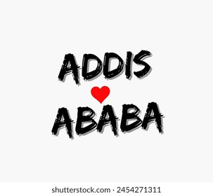 ADDIS ABABA  text design, vector template, Inspirational and motivational quotes, typography designs: for prints, posters, cards, t shirt, coffee mug hoodies etc. 