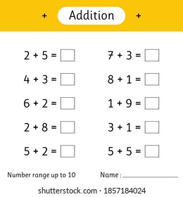 Addition. Number range up to 10. Math worksheet for kids. Mathematics. Solve examples and write. Developing numeracy skills. Vector illustration