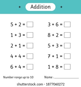 Addition. Number range up to 10. Math worksheet for kids. Solve examples and write. Developing numeracy skills. Mathematics. Vector illustration