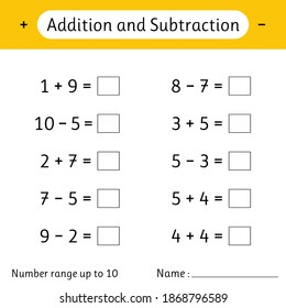Addition and Subtraction. Number range up to 10. Math worksheet for kids. Solve examples and write. Developing numeracy skills. Mathematics. Vector illustration