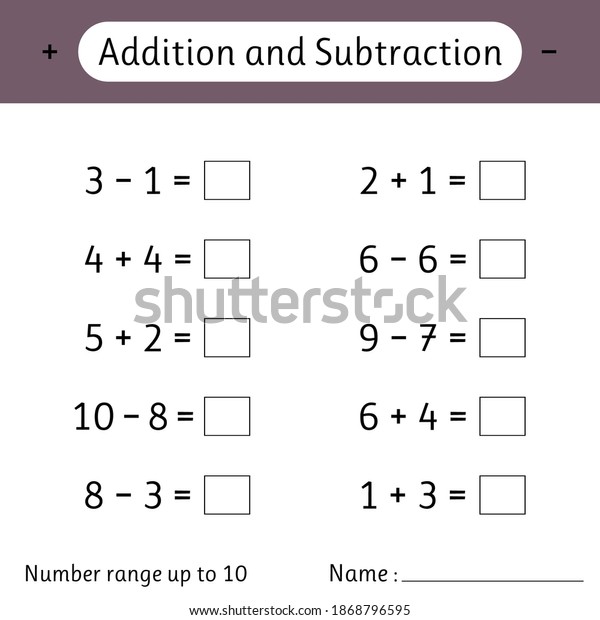 Addition and Subtraction. Number\
range up to 10. Math worksheet for kids. Mathematics. Solve\
examples and write. Developing numeracy skills. Vector\
illustration