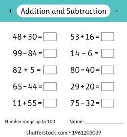 Addition and Subtraction. Number range up to 100. Math worksheet for kids. Mathematics. Solve examples and write. Developing numeracy skills. Vector illustration