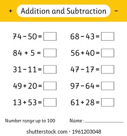 Addition and Subtraction. Number range up to 100. Math worksheet for kids. Developing numeracy skills. Solve examples. Mathematics. Vector illustration