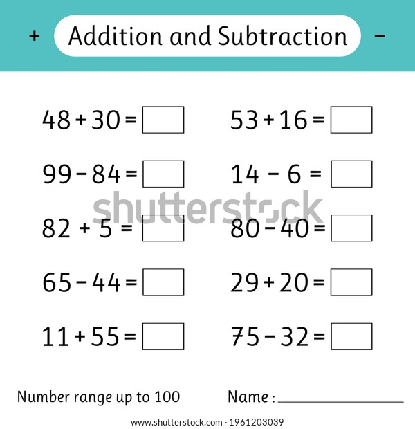 Addition and Subtraction. Number\
range up to 100. Math worksheet for kids. Mathematics. Solve\
examples and write. Developing numeracy skills. Vector\
illustration